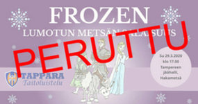 Kevätnäytös "Frozen - Lumotun metsän salaisuus" on peruttu - PÄIVITETTY 14.3.2020